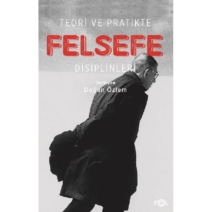Teori Ve Pratikte Felsefe Disiplinleri