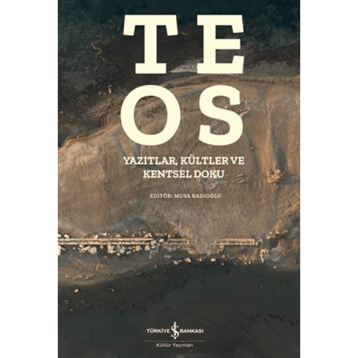 Teos - Yazıtlar, Kültler Ve Kentsel Doku