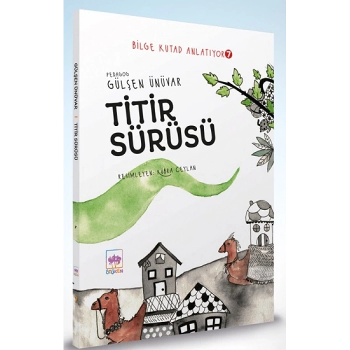 Titir Sürüsü - Bilge Kutad Anlatıyor - 7 (ciltli)