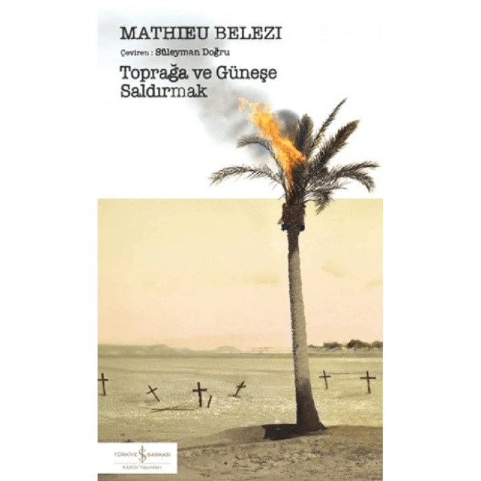 Toprağa Ve Güneşe Saldırmak
