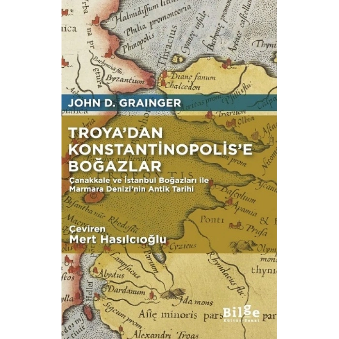 Troya’dan Konstantinopolis’e Boğazlar