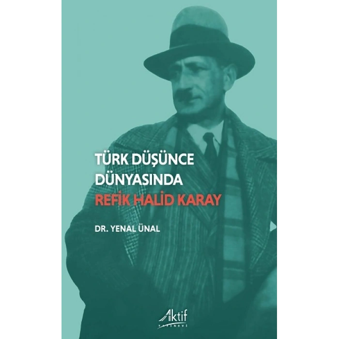 Türk Düşünde Dünyasında Refik Halid Karay