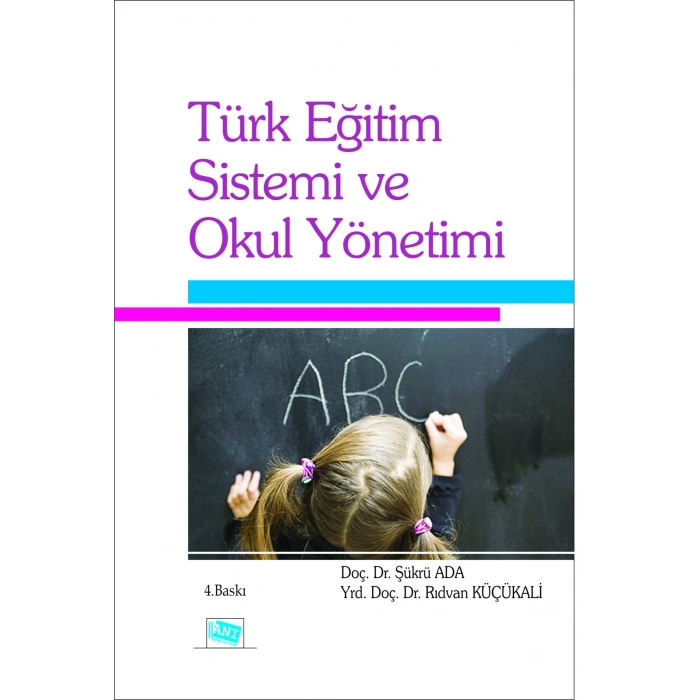 Türk Eğitim Sistemi Ve Okul Yönetimi