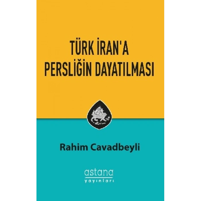 Türk İrana Persliğin Dayatılması