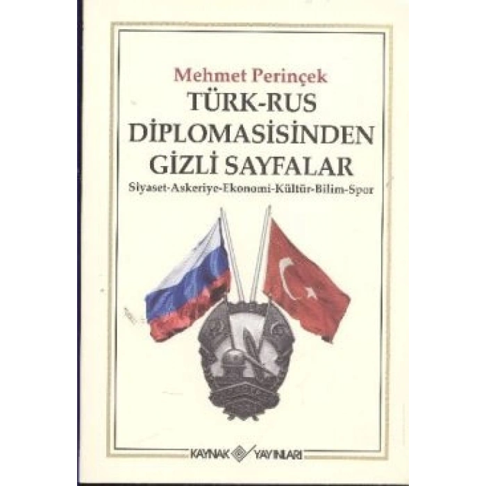 Türk-rus Diplomasisinden Gizli Sayfalar