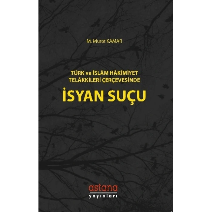 Türk Ve İslam Hakimiyet Telakkileri Çerçevesinde İsyan Suçu