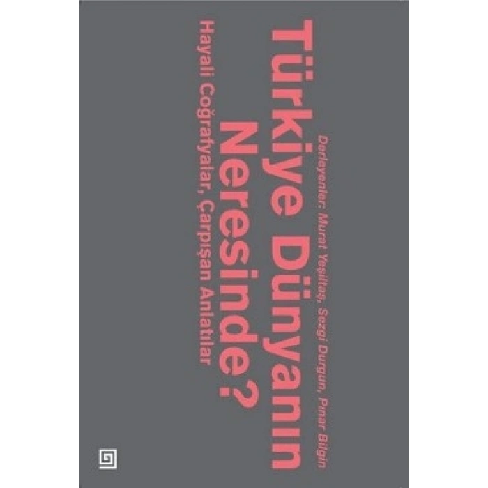 Türkiye Dünyanın Neresinde?