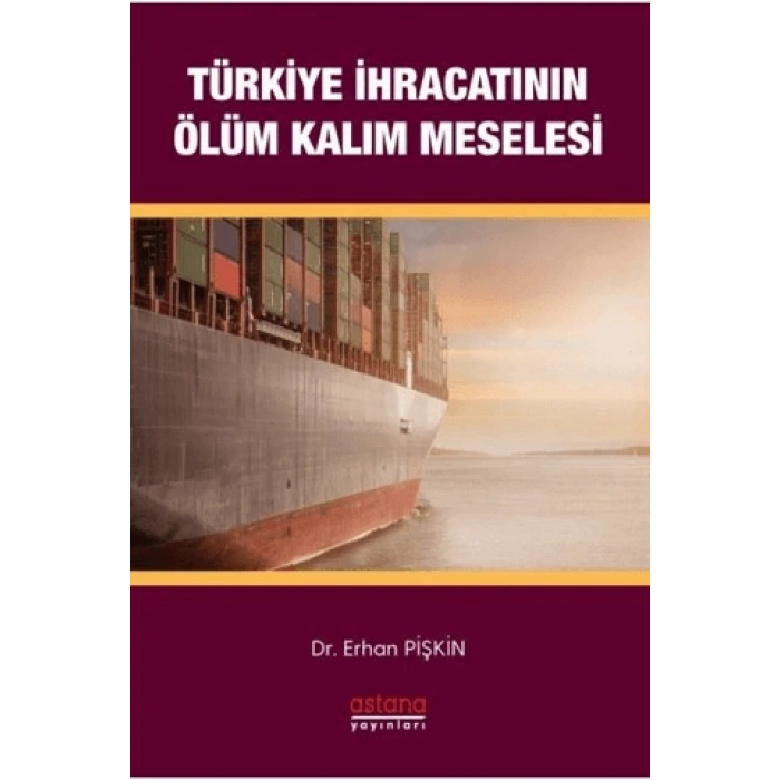 Türkiye İhracatının Ölüm-kalım Meselesi