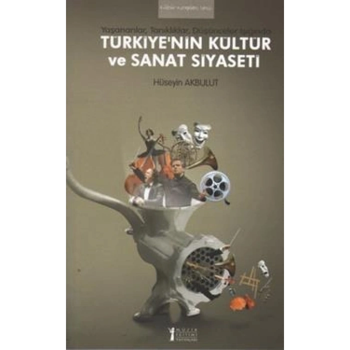 Türkiye’nin Kültür Ve Sanat Siyaseti