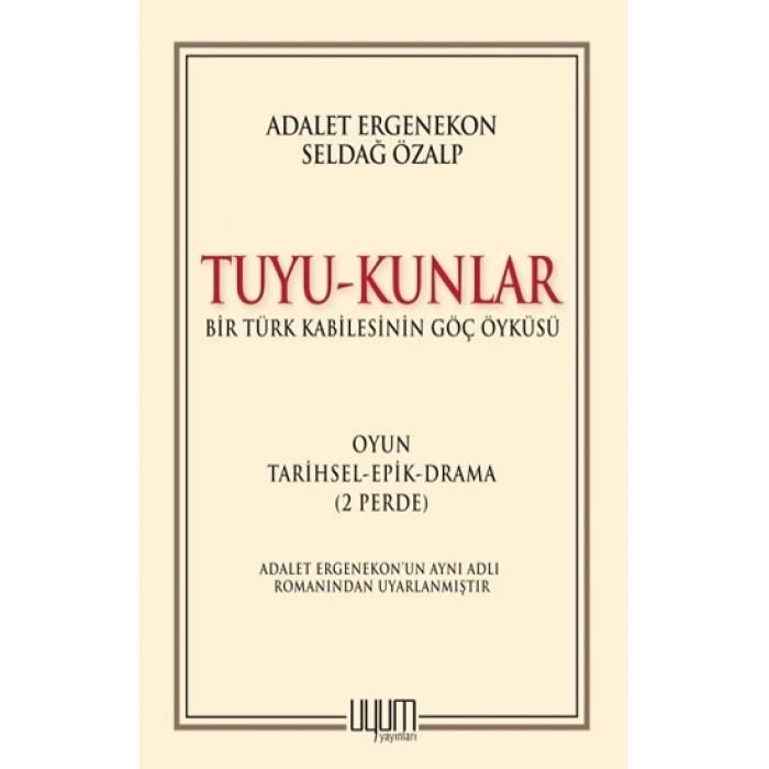 Tuyu-Kunlar - Bir Türk Kabilesinin Göç Öyküsü