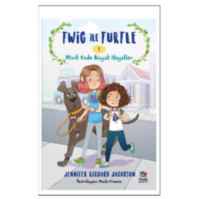 Twig İle Turtle - 1 Minik Evde Büyük Hayaller