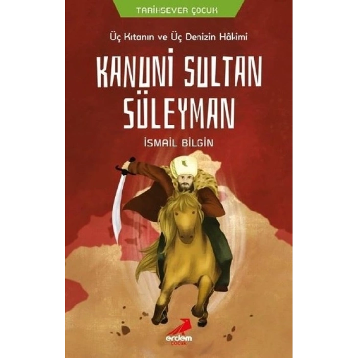 Üç Kıtanın Ve Üç Denizin Hakimi Kanuni Sultan Süleyman