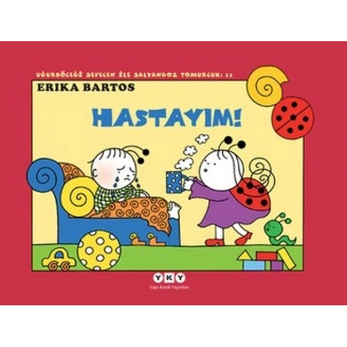 Uğurböceği Serisi 11 - Hastayım! (çıkartmalı)