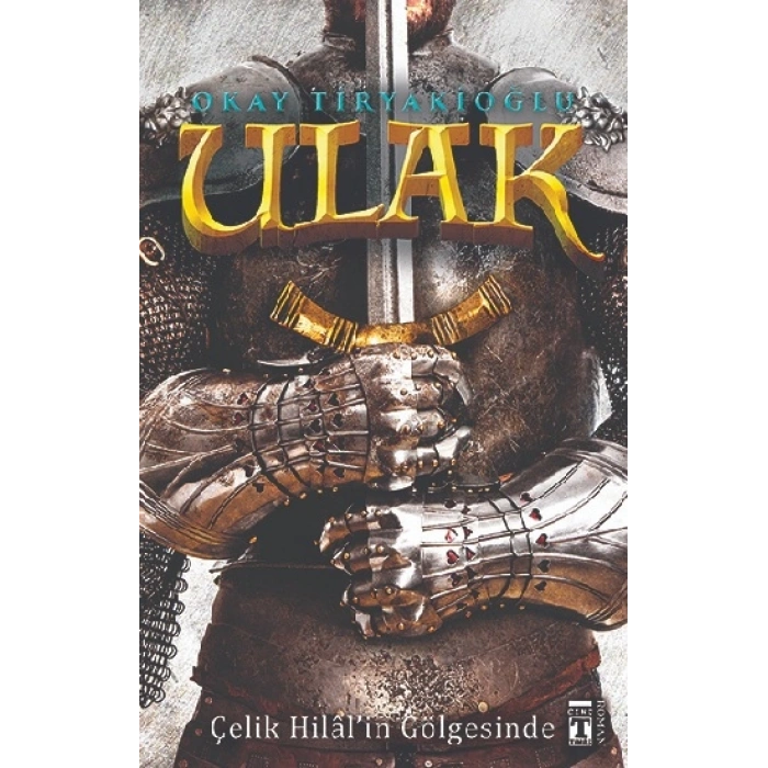 Ulak - Çelik Hilalin Gölgesinde