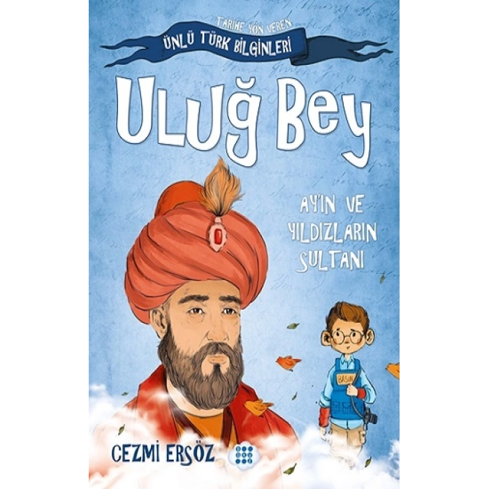 Uluğ Bey - Ayın Ve Yıldızların Sultanı