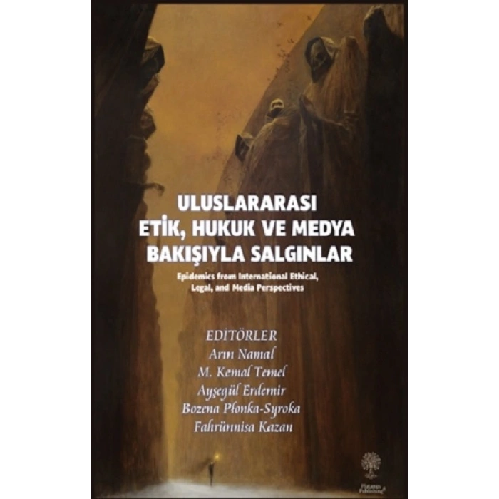 Uluslararası Etik, Hukuk Ve Medya Bakışıyla Salgınlar