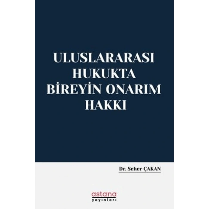 Uluslararası Hukukta Bireyin Onarım Hakkı