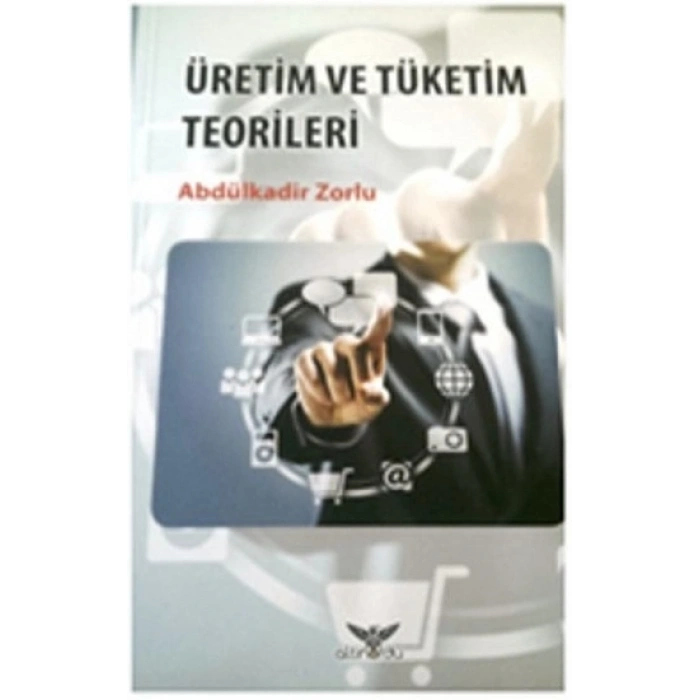 Üretim Ve Tüketim Teorileri