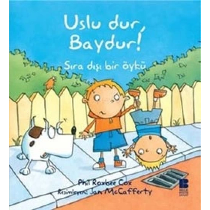 Uslu Dur, Baydur!