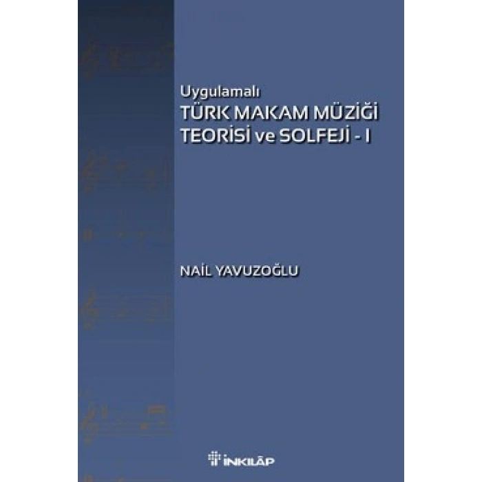 Uygulamalı Türk Makam Müziği Teorisi Ve Solfeji 1