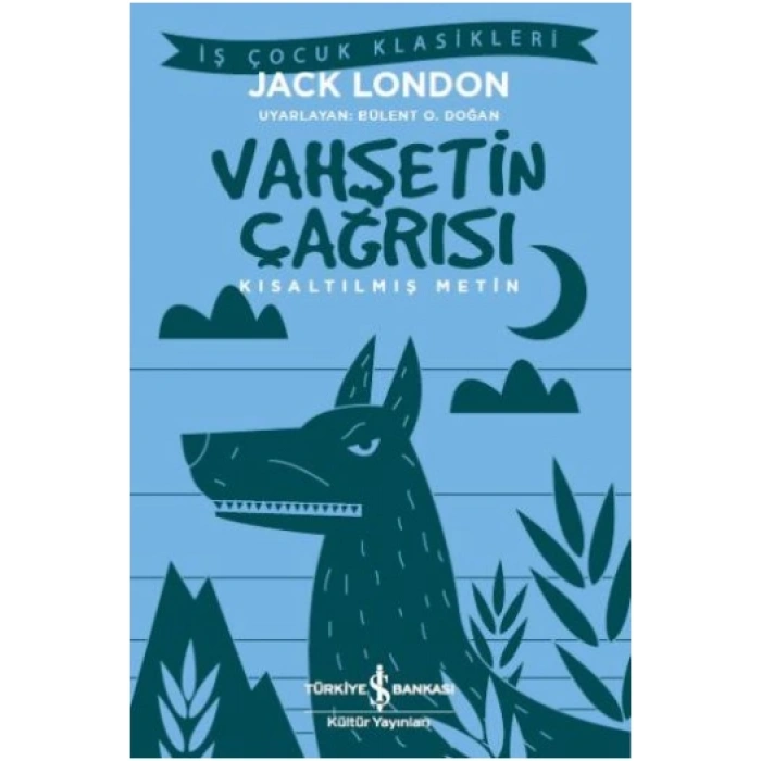 Vahşetin Çağrısı (kısaltılmış Metin)