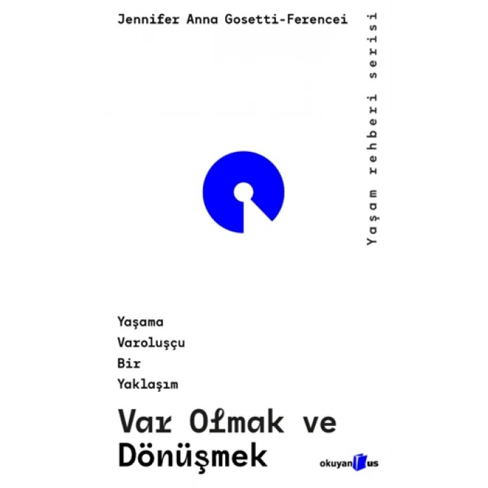 Var Olmak Ve Dönüşmek