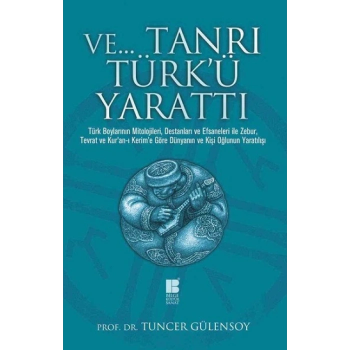 Ve Tanrı Türkü Yarattı