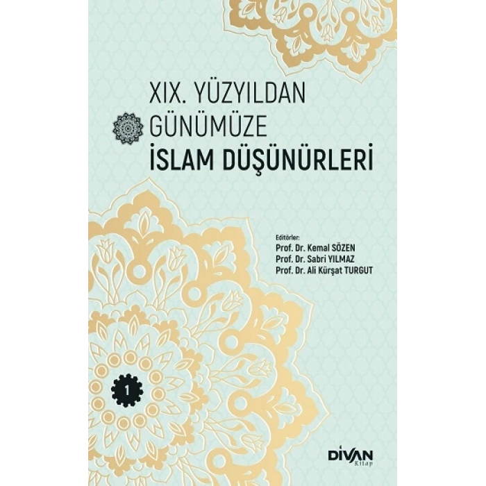 Xıx. Yüzyıldan Günümüze İslam Düşünürleri – Cilt 1