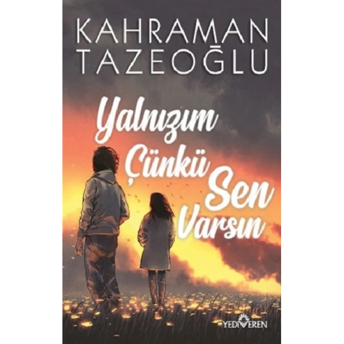 Yalnızım Çünkü Sen Varsın