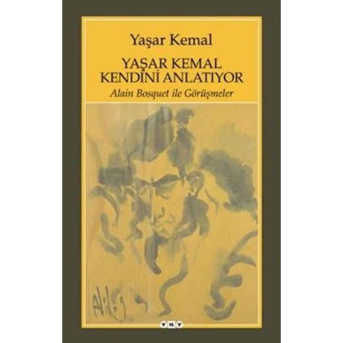 Yaşar Kemal Kendini Anlatıyor