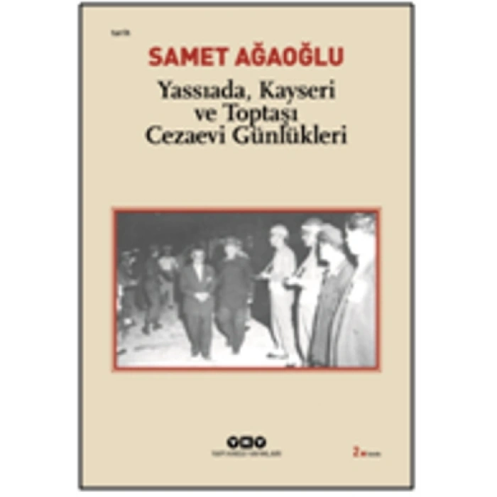 Yassıada, Kayseri Ve Toptaşı Cezaevi Günlükleri