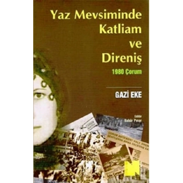 Yaz Mevsiminde Katliam Ve Direniş (1980 Çorum)