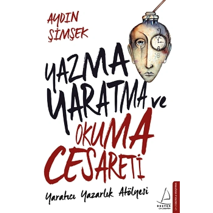 Yazma Yaratma Ve Okuma Cesareti