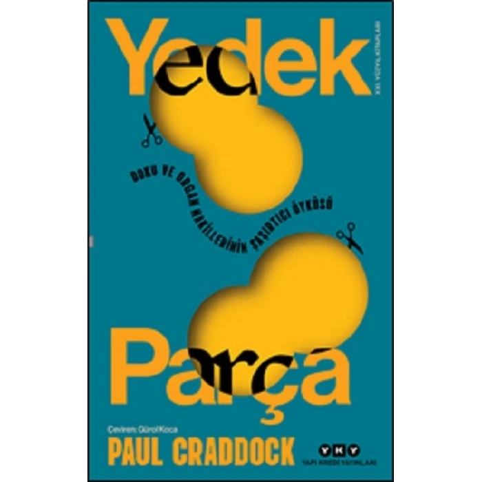 Yedek Parça Doku Ve Organ Nakillerinin Şaşırtıcı Öyküsü