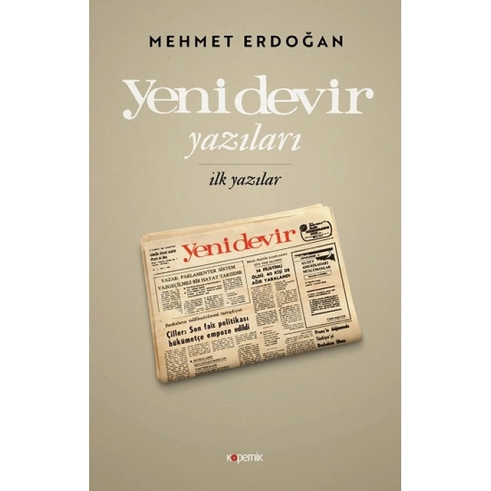 Yeni Devir Yazıları - İlk Yazılar