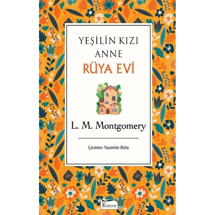Yeşilin Kızı Anne Rüya Evi (bez Ciltli)