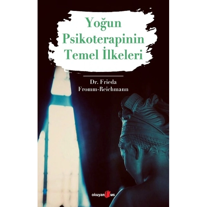 Yoğun Psikoterapinin Temel İlkeleri