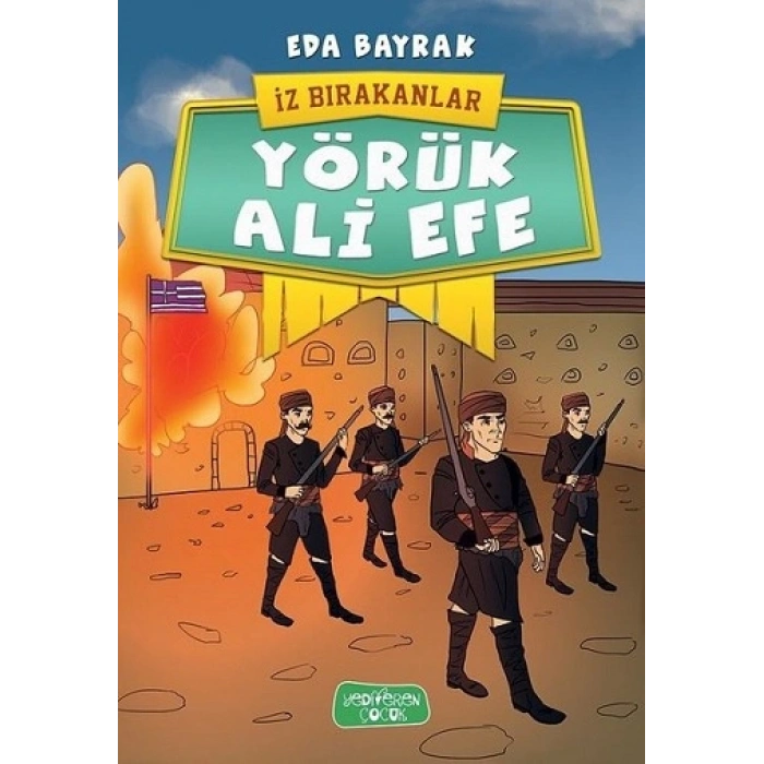 Yörük Ali Efe - İz Bırakanlar