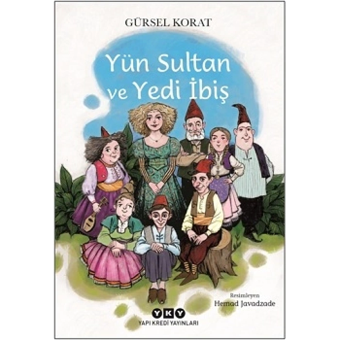 Yün Sultan Ve Yedi İbiş