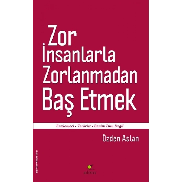 Zor İnsanlarla Zorlanmadan Baş Etmek