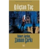 07 - Zaman Çarkı Serisi (ciltli): Kılıçtan Taç