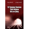 15 Temmuz Sonrası Türk Ordusu Kriz Ve Çıkış