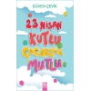 23 Nisan Kutlu Çocuklar Mutlu