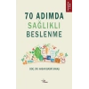 70 Adımda Sağlıklı Beslenme
