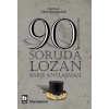 90 Soruda Lozan
