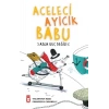 Aceleci Ayıcık Babu - Asla Geç Değil