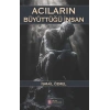 Acıların Büyüttüğü İnsan