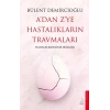 A’dan Z’ye Hastalıkların Travmaları