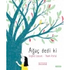 Ağaç Dedi Ki ( Ciltli )