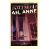 Ah, Anne (ciltli)